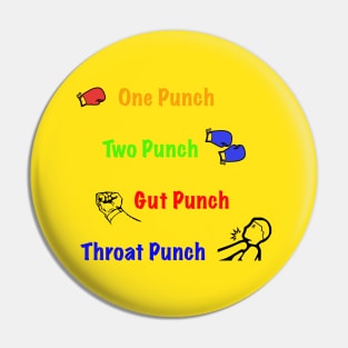 One Punch, Two Punch, Gut Punch, Throat Punch Pin