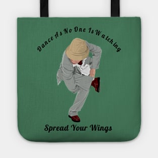 Dance As If No One Is Watching Spread Your Wings Hip-Hop,R&B Lovers Gift Tote