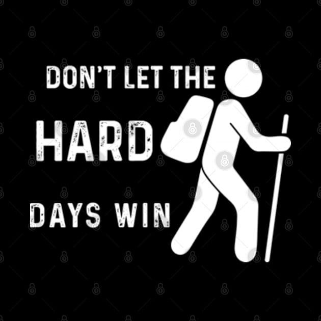 don't let the hard days win by GreenSpaceMerch