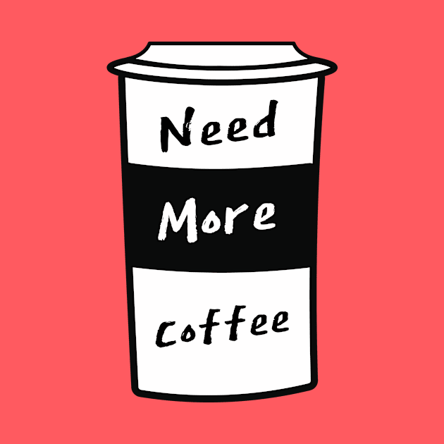 Need More Coffee by BleizerShtorn