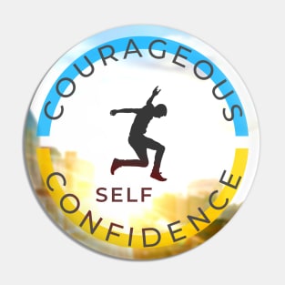 Courageous Self-Confidence Classic Pin