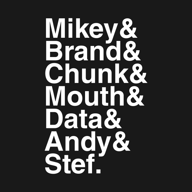 Goonies - Mikey & Brand & Chunk & Mouth & Data & Andy & Stef. (White) by foozler