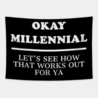 Boomer Shirt OKAY MILLENNIAL Tapestry