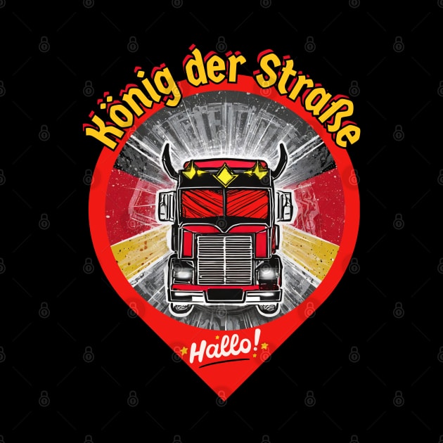 Truck lover - König der Straße by FehuMarcinArt