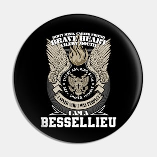 I Am A bessellieu I Never Said I Was Perpect, Family Name, Funny Name Pin