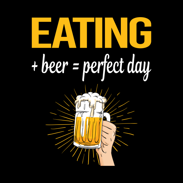 Beer Perfect Day Eating by lainetexterbxe49