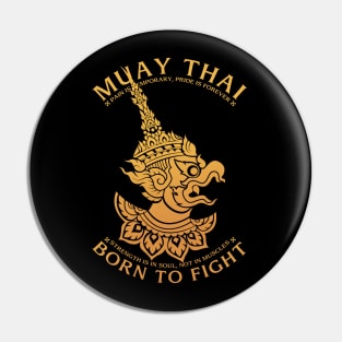 Muay Thai Boran Born to Fight Pin