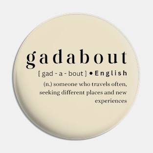 Gadabout Pin