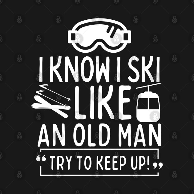 Never underestimate an old man who likes skiing by mksjr