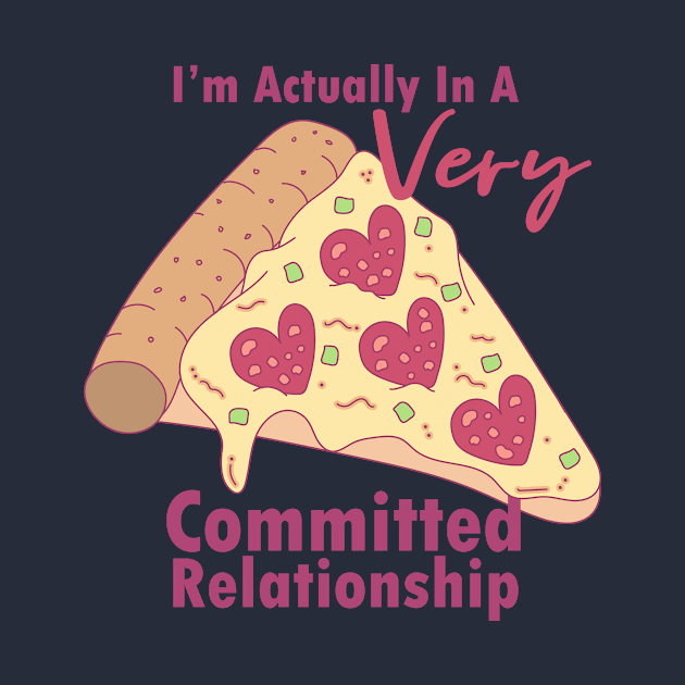 Anti-Valentines Very Commited Pizza Relationship by FatCatSwagger