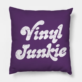 Vinyl Junkie / Vinyl Records Geek Pillow