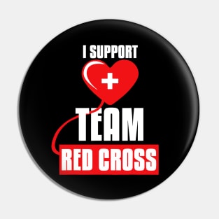 Cool I Support Team Red Cross Caring Red Cross Activists Pin