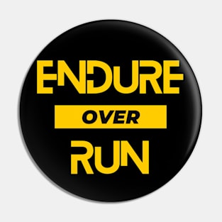 Endure Over Run. A beautiful design for runners, with the slogan "endure over run"! Pin