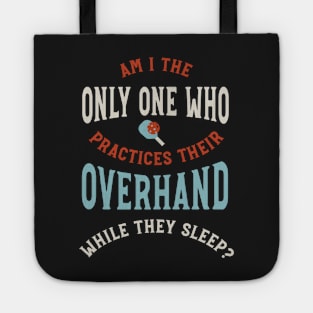 Funny Pickleball Practice Dreams Tote