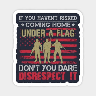 Don't Disrespect the Flag Magnet