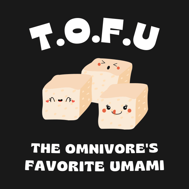 Funny Tofu | Vegan Pun | The Omnivore's Favorite Umami by PunnyIsland