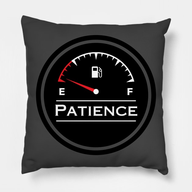 Patience tank is EMPTY! Pillow by Atlas Sage Apparel
