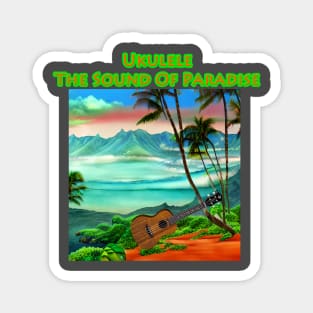 Ukulele The Sound Of Paradise Magnet