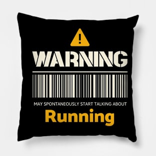 Warning may spontaneously start talking about running Pillow