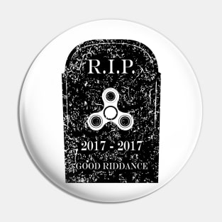 RIP Fidget Spinner Pin