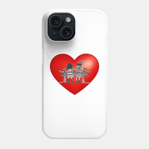 The Bench Loves Lucy Phone Case by 2 Girls on a Bench the Podcast