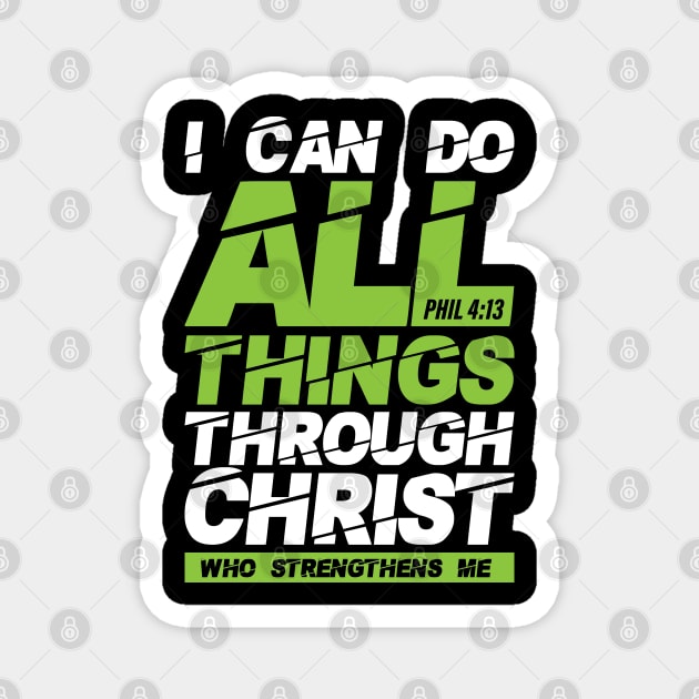 I can do all things through Christ, Philippians 4:13 bible verse Magnet by societee28