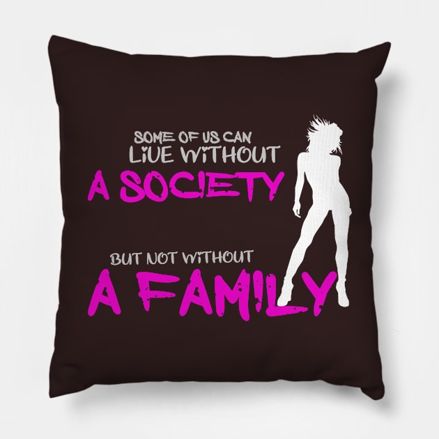 Some of us can life without ... Pillow by Otaka-Design