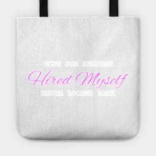 Hired Myself Tote