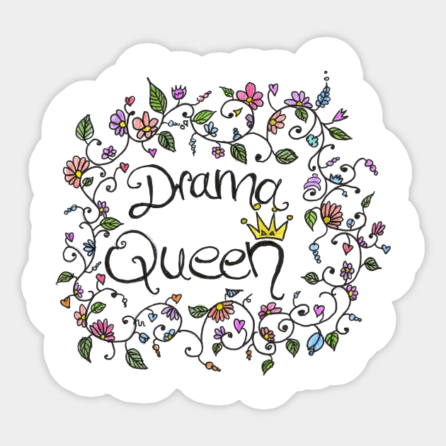 Drama Queen Color Flowers Print - Drama Queen - Sticker TeePublic Drama Queen Color Flowers Print - Drama Queen - Sticker TeePublic