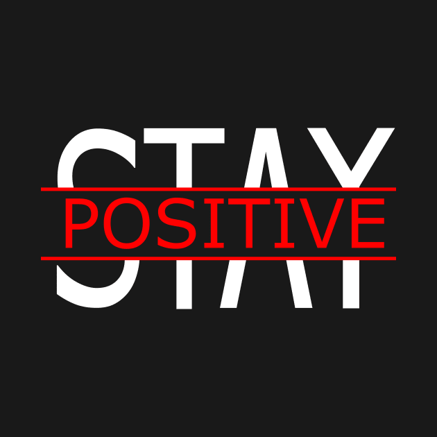 Stay positive by lydiaStore