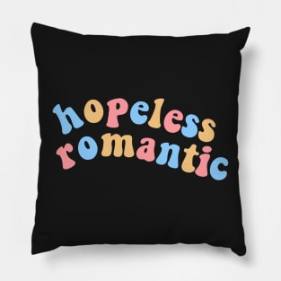 hopeless romantic Pillow