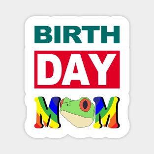 Birth Day Mom Magnet