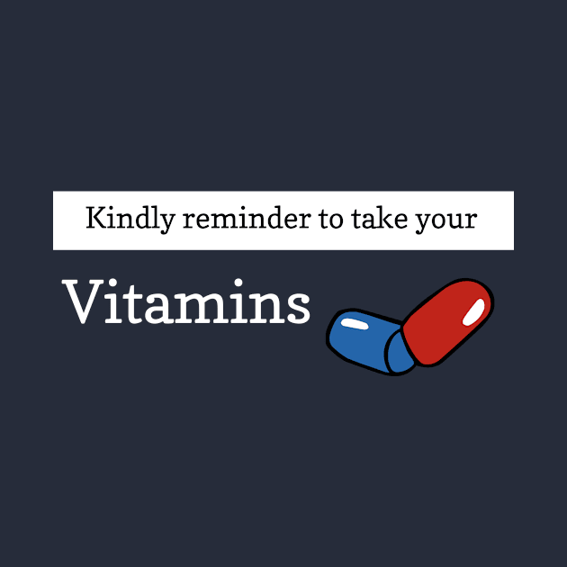 Reminder to take your vitamins by Fat Burners Club