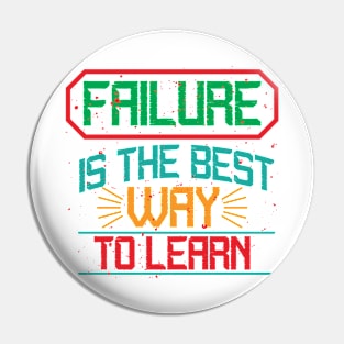 Failure is The Best Way to Learn - Inspirational Quote Typography Pin