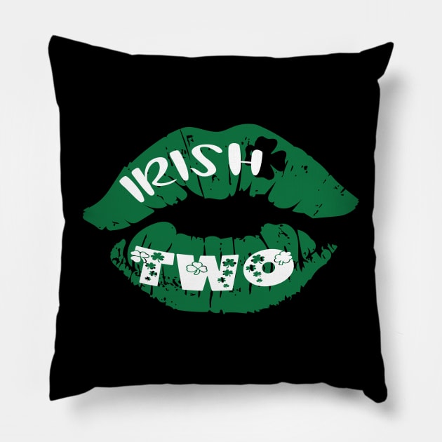 irish two st patricks day shamrock thing two Pillow by YuriArt