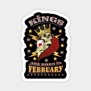 Kings are born in February Magnet