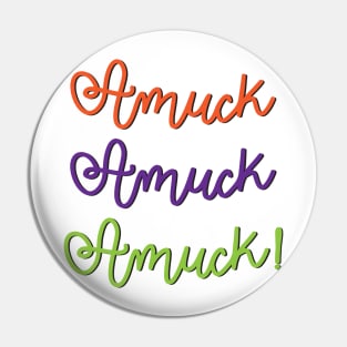 Amuck Pin