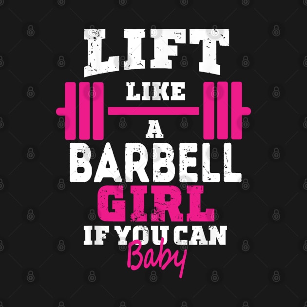 Life like a BARBELL Girl if you can, Baby by DarkStile