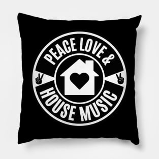 PEACE LOVE AND HOUSE MUSIC  (Black) Pillow