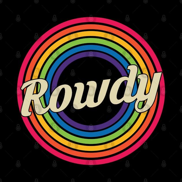 Rowdy - Retro Rainbow Style by MaydenArt