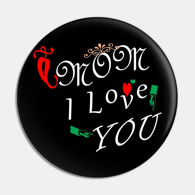 I love you mom Pin by PinkBorn