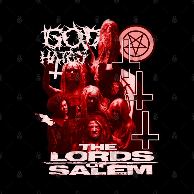 God Hates The Lords Of Salem by The Dark Vestiary