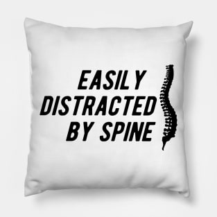 Chiropractor - Easily distracted by spine Pillow