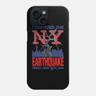 I Survived The NYC Earthquake April 5th 2024 America USA Phone Case