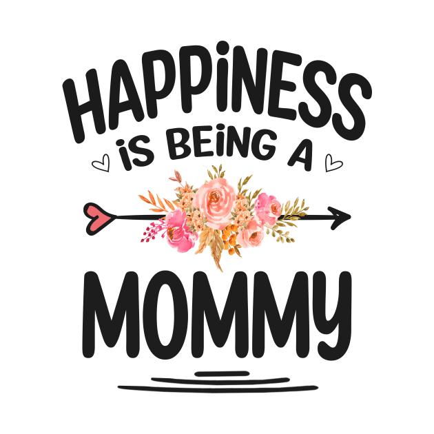 Mommy happiness is being a mommy by Bagshaw Gravity