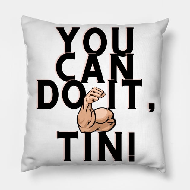 you can do it, tin Pillow by Surta Comigo