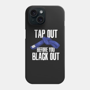 JIU JITSU / MMA: Tap Out Gift Phone Case