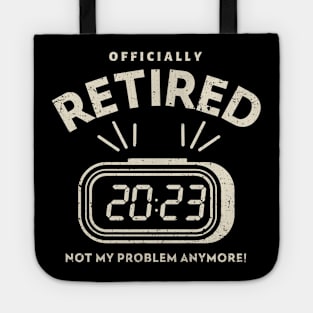 Officially Retired 2023 Not My Problem Anymore Tote