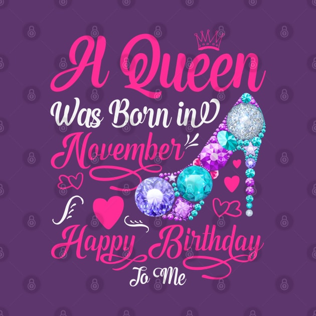 A Queen Was Born In November-Happy Birthday by Creative Town