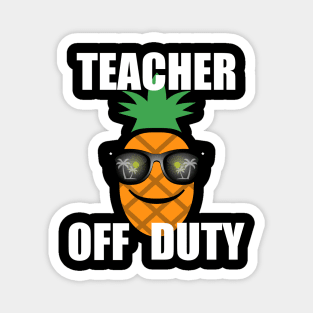 Teacher Off Duty, with White Lettering Magnet